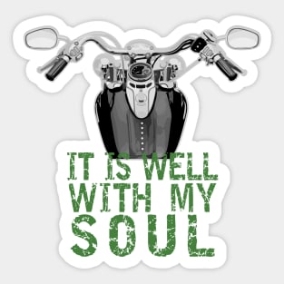 Motorcycle - It Is Well With My Soul (Green Text) Sticker